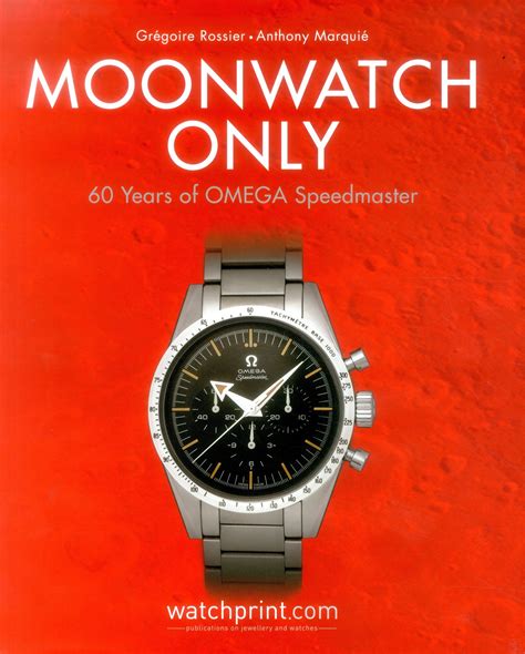 moonwatch only: 60 years of omega speedmaster anthony marquie|Moonwatch Only: 60 Years of OMEGA Speedmaster.